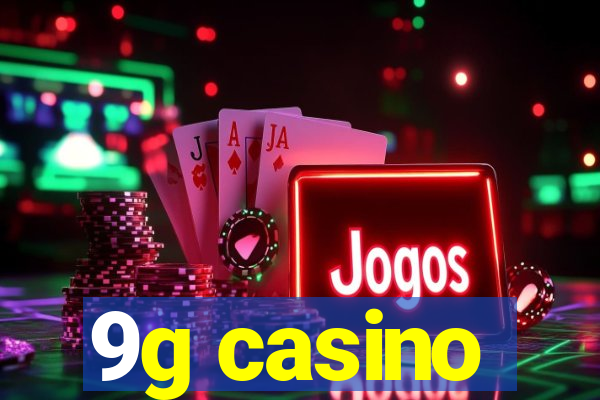 9g casino